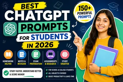Best ChatGPT Prompts for Students in 2026: 150+ Free Prompts to Study Smarter & Save Time